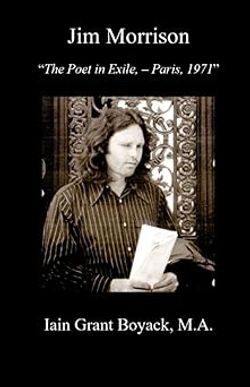 Jim Morrison, The Poet in Exile, - Paris, 1971