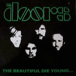 The Beautiful Die Young