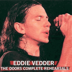 Eddie Vedder: The Doors Complete Rehearsals