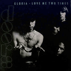 Gloria / Love Me Two Times