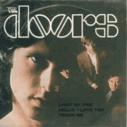 Light My Fire / Hello, I Love You / Touch Me
