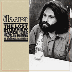 The Lost Interview Tapes Featuring Jim Morrison Volume Two: The Circus Magazine Interview