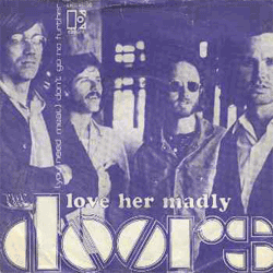 Love Her Madly / You Need Meat