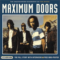 Maximum Doors: The Unauthorized Biography of the Doors