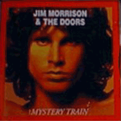 Jim Morrison & The Doors: Mystery Train