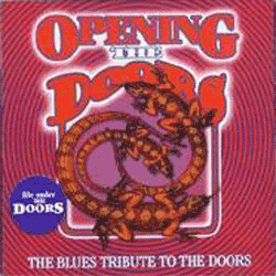 Opening The Doors: A Blues Tribute To The Doors