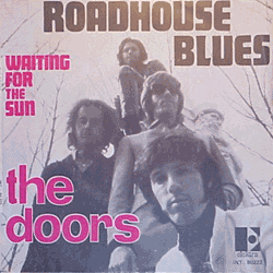 Roadhouse Blues / Waiting For The Sun