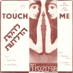 Touch Me / Wild Child / Alabama Song / I Looked At You