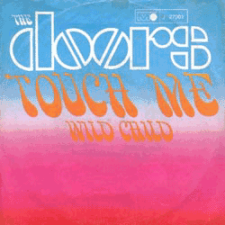 Touch Me / Wild Child