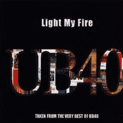 UB40 - Light My Fire
