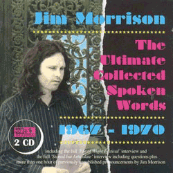 Jim Morrison: The Ultimate Collected Spoken Words 1967-1970