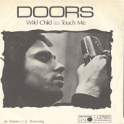 Touch Me / Wild Child