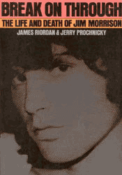 Break On Through- The Life and Death of Jim Morrison
