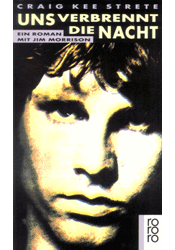 Uns verbrennt die Nacht. Ein Roman mit Jim Morrison