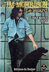 Jim Morrison : le lézard : biographie onirique