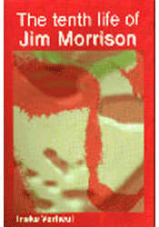 The Tenth Life of Jim Morrison