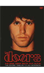 No One Here Gets Out Alive: The Doors' Tribute to Jim Morrison
